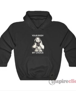 Your Body My Choice Aileen Wuornos Hoodie