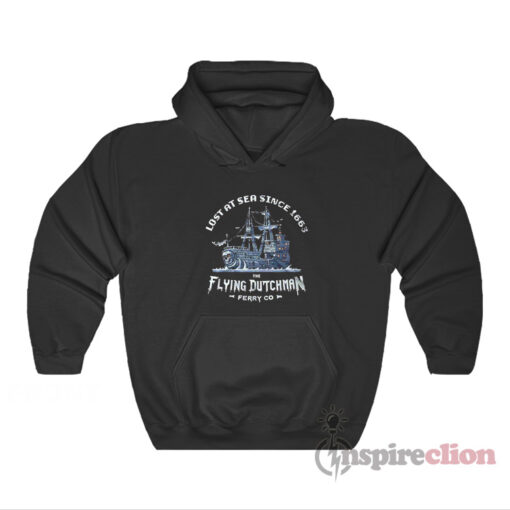 Lost At Sea Since 1663 The Flying Dutchman Hoodie