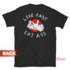 Bunny Live Fast Eat Ass T-Shirt