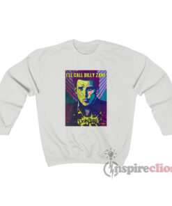 Zoolander 2 Don Atari I'll Call Billy Zane Sweatshirt