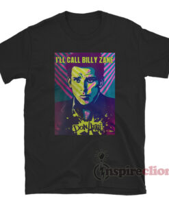 Zoolander 2 Don Atari I'll Call Billy Zane T-Shirt