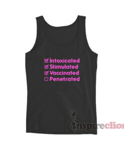 Intoxicated Stimulated Vaccinated Penetrated Tank Top