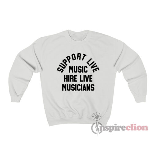 Jesse Support Live Music Hire Live Musicians Sweatshirt