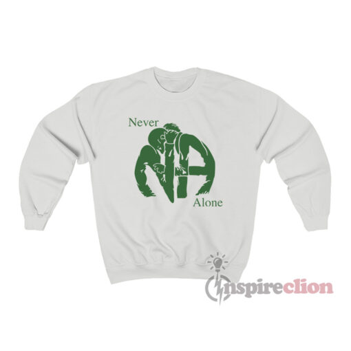 NA Never Alone Sweatshirt