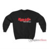 Johnny Knoxville Kum And Go We Go All Out Sweatshirt