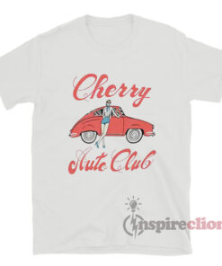 High Potential Morgan Gillory Kaitlin Olson Cherry Auto Club T-Shirt