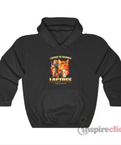 I Refuse To Tolerate Lactose It Makes My Tummy Hurt Hoodie