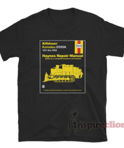 Killdozer Komatsu D355A Haynes Repair Manual T-Shirt