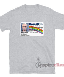 Jeffrey Epstein Palm Beach Pete Hawaii Driver License T-Shirt