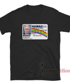 Jeffrey Epstein Palm Beach Pete Hawaii Driver License T-Shirt