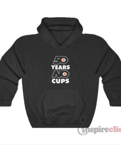 Philadelphia Flyers 50 Years No Cups Hoodie