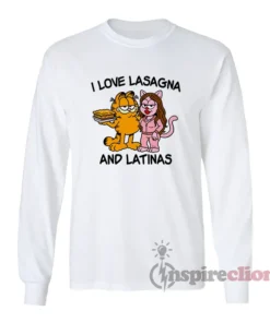 I Love Lasagna And Latinas Long Sleeves T-Shirt