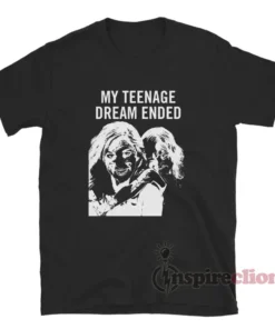 My Teenage Dream Ended T-Shirt