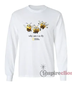Why Am I So Fly Minion Bee Funny Parody Long Sleeves T-Shirt