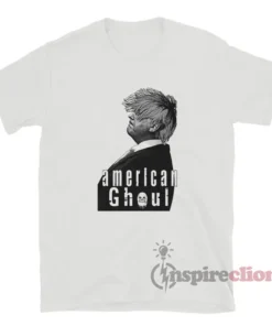 American Ghoul Donald Trump Funny T-Shirt