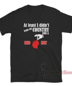 Bruce Springsteen At Least I Didn't Trade My Country For A T-Shirt