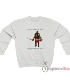 Demoknight TF2 Funny Sweatshirt