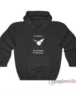Femtanyl It’s Music You Should Be Dancing Hoodie
