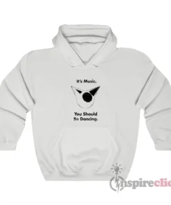 Femtanyl It’s Music You Should Be Dancing Hoodie