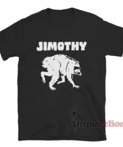 Jimothy Raccoon Funny T-Shirt