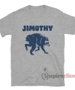 Jimothy Raccoon Funny T-Shirt