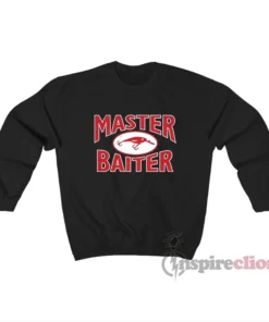 Master Baiter Hook Lure Fishing Meme Sweatshirt