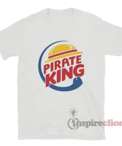 Pirate King Burger King Parody T-Shirt
