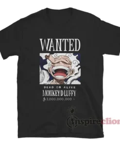 Wanted Dead Or Alive Luffy Poster T-Shirt