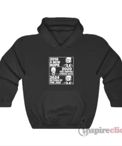 2016 Hope 2020 Empire Strikes 2024 Return Of The Jedi Hoodie