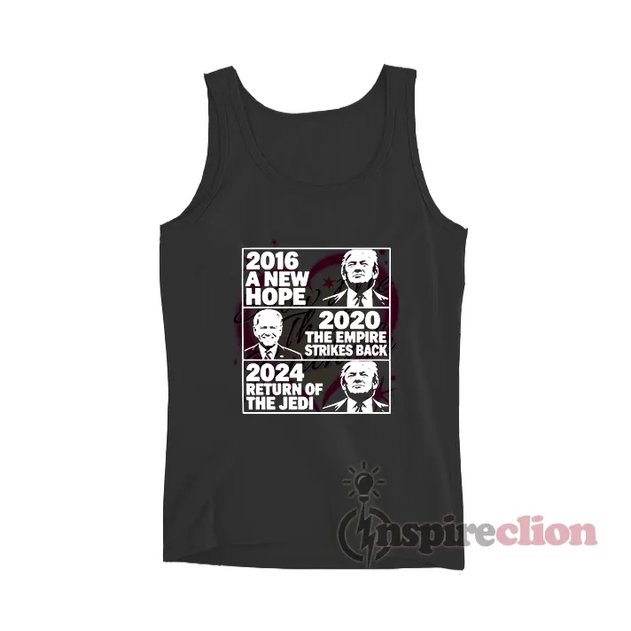 2016 Hope 2020 Empire Strikes 2024 Return Of The Jedi Tank Top