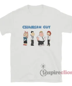 Chainsaw Man Family Guy Parody Chainsaw Guy T-Shirt