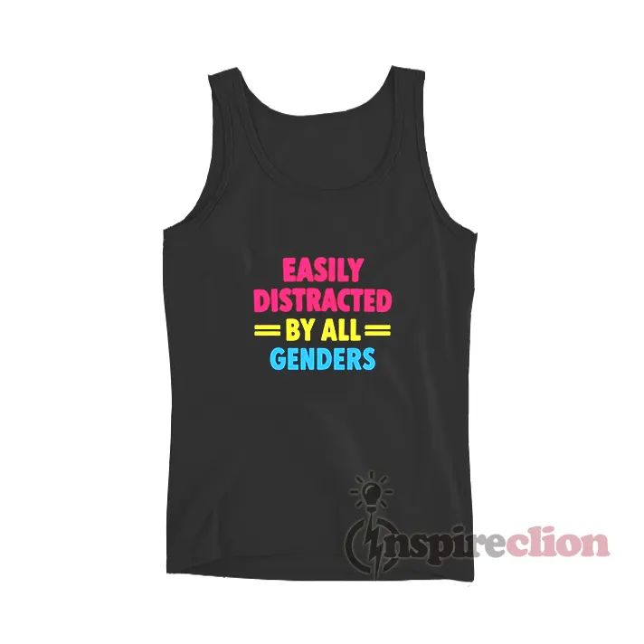Easily Distracted By All Genders Tank Top