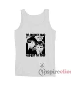 Ed Sheeran Sir Another Band Has Quit The Tour Tank Top