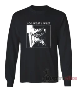 I Do What I Want Werewolf Long Sleeves T-Shirt