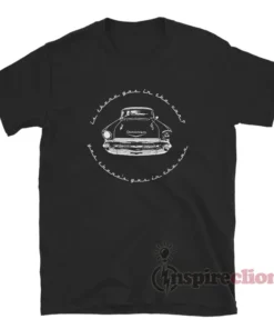 Is There Gas In The Car Steely Dan Charlemagne T-Shirt
