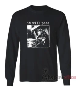 It Will Pass Werewolf Long Sleeves T-Shirt