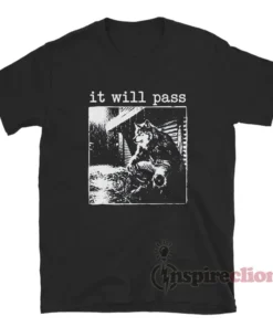 It Will Pass Werewolf T-Shirt