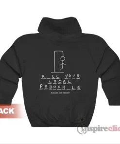 Kill Your Local Pedophile Hangman Hoodie