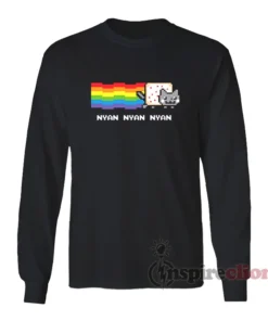 Nyan Cat Nyan Nyan Nyan Rainbow Meme Long Sleeves T-Shirt