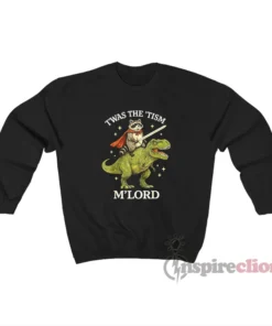 Raccoon Riding A T-Rex Twas The 'Tism M'lord Sweatshirt