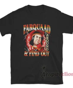 Shrek Farquaad Around And Find Out T-Shirt