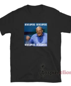 Steve Ballmer Developers Meme T-Shirt
