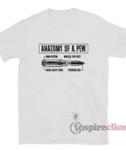 Anatomy Of A Pew T-Shirt