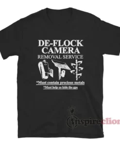 De-Flock Camera Removal Service T-Shirt
