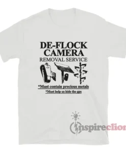 De-Flock Camera Removal Service T-Shirt