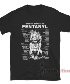 Harmful Effects Of Fentanyl Anime T-Shirt