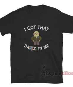 I Got That Dawg In Me Webkinz Dog T-Shirt