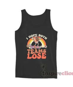 I Hope Both Teams Lose Football Funny Tank Top