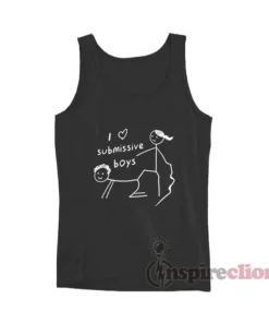 I Love Submissive Boys Tank Top