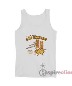 I Took Down The Towers Funny Tank Top